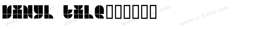 Vinyl Tile字体转换